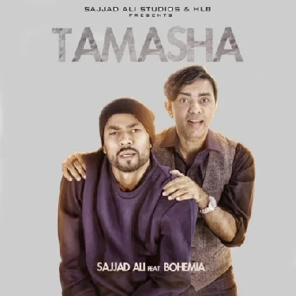 Tamasha - Sajjad Ali Ft Bohemia