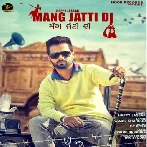 Mang Jatti Di - Happy Jassar