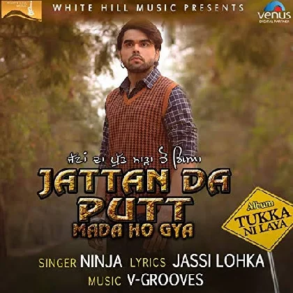 Jattan Da Putt Mada Ho Gya - Ninja