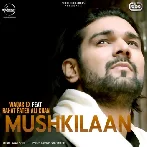 Mushkilaan - Waqar EX Ft Rahat Fateh Ali Khan