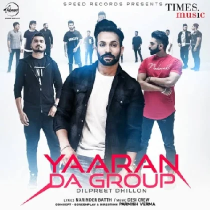 Yaaran Da Group - Dilpreet Dhillon