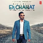 Ek Chahat - Kaler Kanth