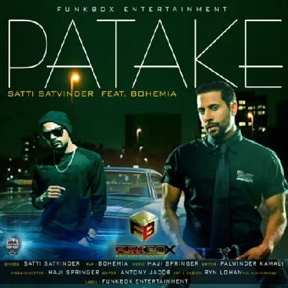 Patake - Bohemia n Satti Satvinder