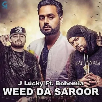 Weed Da Saroor - Bohemia n J Lucky