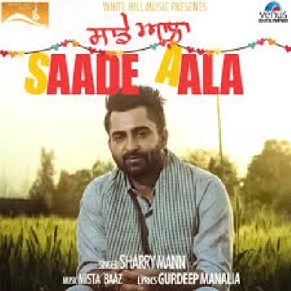 Saade Aala - Sharry Maan