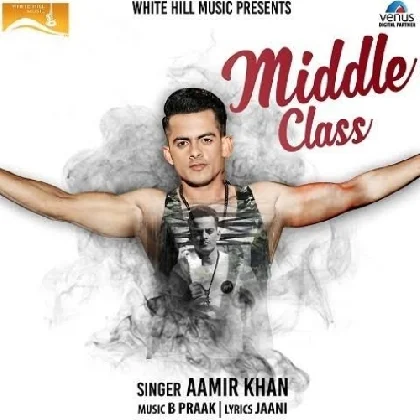 Middle Class - Aamir Khan