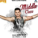 Middle Class - Aamir Khan