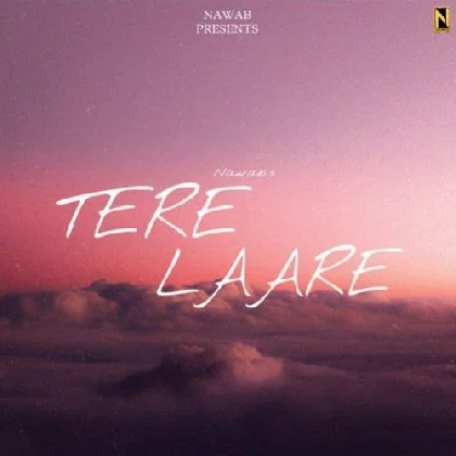 Tere Laare - Nawab