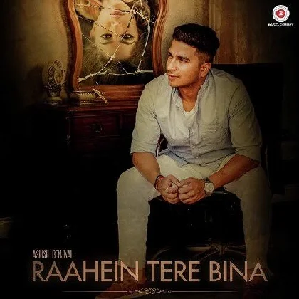 Raahein Tere Bina - Ashish Benjwal