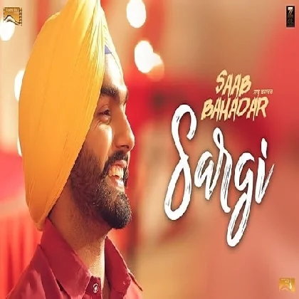 Sargi (Saab Bahadar) - Ammy Virk