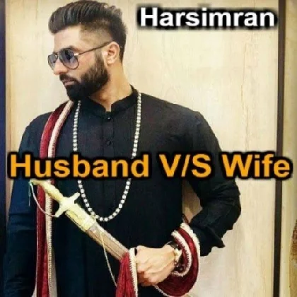 Husband Vs Wife - Harsimran