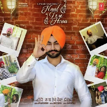 Naal Tere Hova - Upkar Sandhu