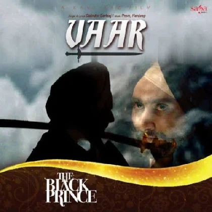 Vaar (The Black Prince) - Satinder Sartaaj