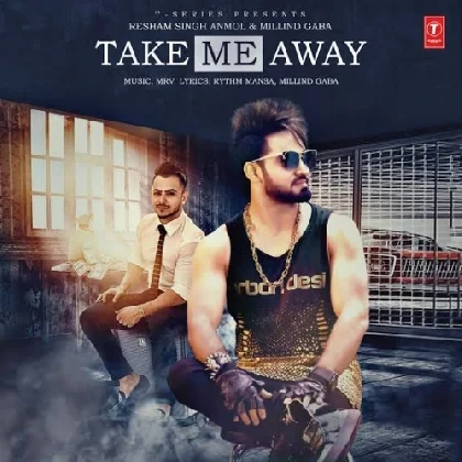 Take Me Away - Resham Singh Anmol