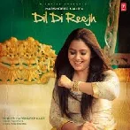 Dil Di Reejh - Harshdeep Kaur