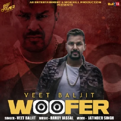 Woofer - Veet Baljit