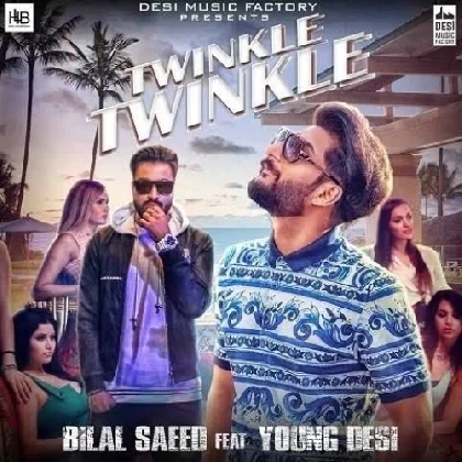 Twinkle Twinkle - Bilal Saeed