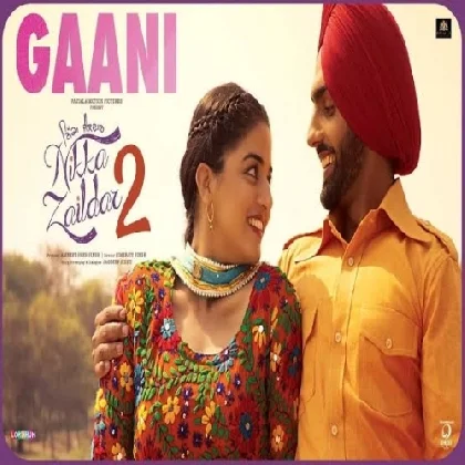 Gaani (Nikka Zaildar 2) - Ammy Virk