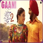 Gaani (Nikka Zaildar 2) - Ammy Virk