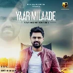 Yaar Milaade - Varinder Khaira