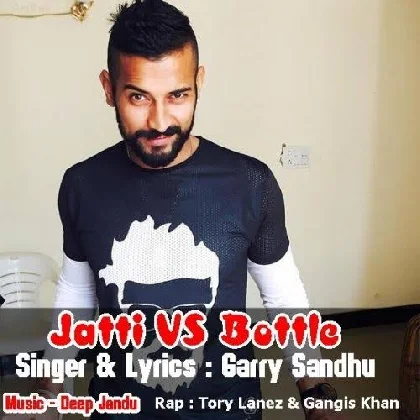 Jatti VS Bottle - Garry Sandhu