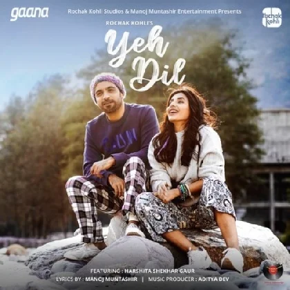 Yeh Dil - Rochak Kohli