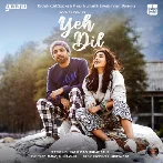 Yeh Dil - Rochak Kohli