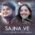 Sajna Ve - Vishal Mishra