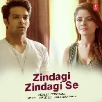 Zindagi Zindagi Se - Dev Negi