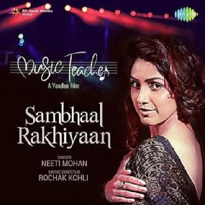 Sambhaal Rakhiyaan - Neeti Mohan