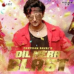 Dil Mera Blast - Darshan Raval