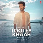 Tootey Khaab - Armaan Malik