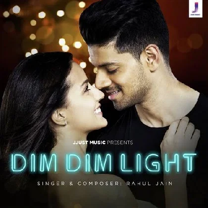 Dim Dim Light - Rahul Jain