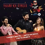 Yaari Ka Circle - Darshan Raval