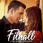 Filhall - B Praak Ft. Akshay Kumar