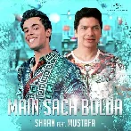 Main Sach Bolda - Shaan