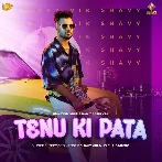 Tenu Ki Pata - Shavy Vik