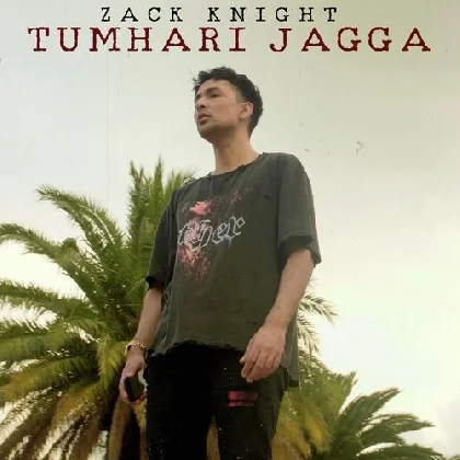 Tumhari Jagga - Zack Knight