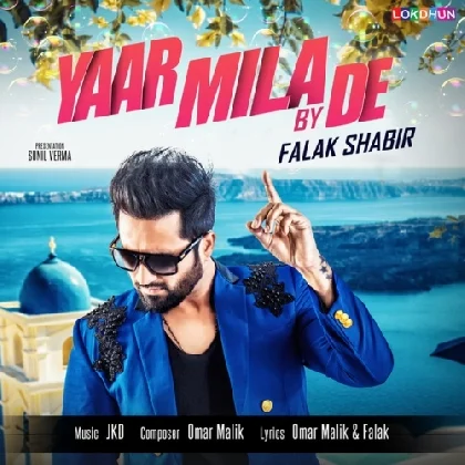 Yaar Mila De - Falak Shabir