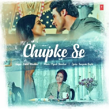 Chupke Se - Palak Muchhal