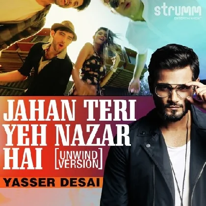 Jahan Teri Yeh Nazar Hai - Yasser Desai