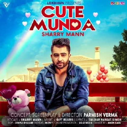 Cute Munda - Sharry Maan