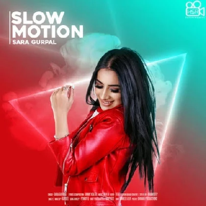 Slow Motion - Sara Gurpal