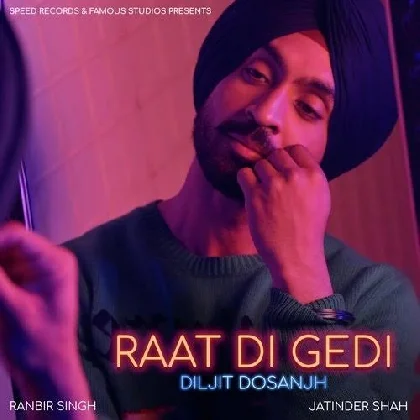 Raat Di Gedi - Diljit Dosanjh