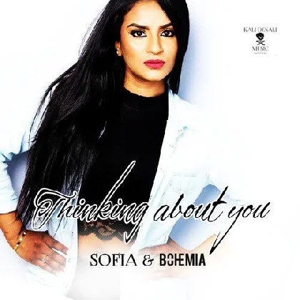 Thinking About You - Sofia Ft Bohemia