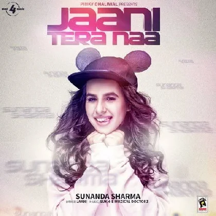 Jaani Tera Naa - Sunanda Sharma