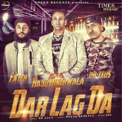 Dar Lag Da (ft Dr Zeus n Fateh) Raju Dinehwala