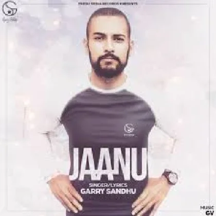 Jaanu - Garry Sandhu