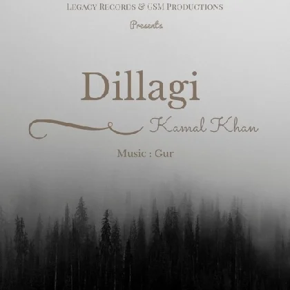 Dillagi - Kamal Khan