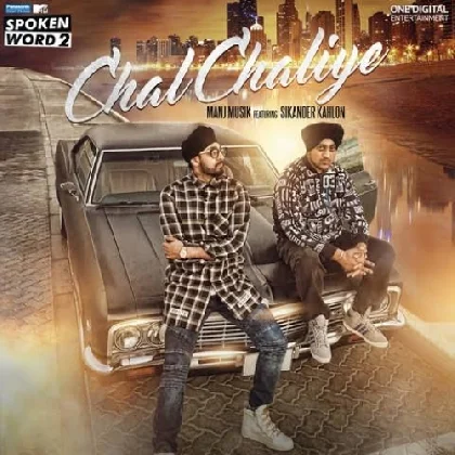 Chal Chaliye - Manj Musik (ft. Sikander)